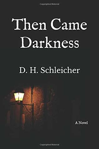The cover of Then Came Darkness shows the title, author, and an old-fashioned street lamp shrouded by shadows