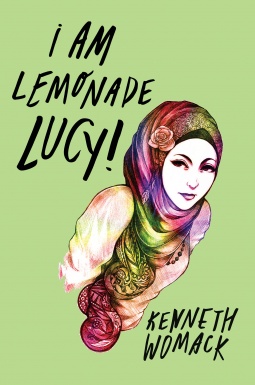 The cover of I am Lemonade Lucy shows a young woman wearing a colorful hijab.
