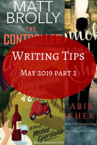 Photo shows book covers of The Controller by Matt Brolly, Smoke and Ashes by Abir Mukherjee, and Auntie Poldi and the Vineyards of Etna by Mario Giordano. In front, a red oval shows the words Writing Tips May 2019 Part 2.