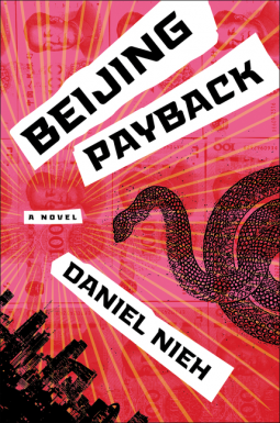 Book cover of Beijing Payback by Daniel Nieh has a reddish pink background with a coiled snake and a skyline of Beijing. Crime/thriller novel