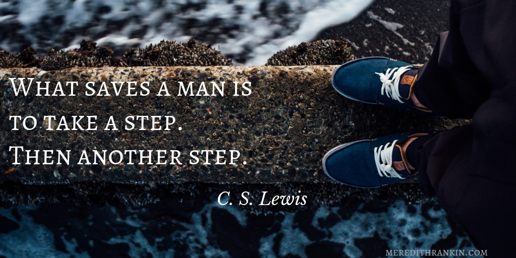 blue shoes on a concrete barrier, looking down at frothing waves. Text reads, "What saves a man is to take a step. Then another step. C. S. Lewis" #quotation