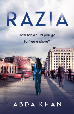 Razia by Abda Khan book cover shows woman walking down street, with a subtitle, "How far would you go to free a slave?" 