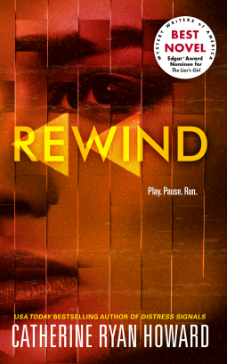Book cover for Rewind by Catherine Ryan Howard shows title, author, and blurb that reads, Play Pause Run