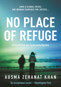Book cover of No Place of Refuge by Asuma Zehanat Khan shows title, author, and subtitle: An Esa Khattak and Rachel Getty Mystery