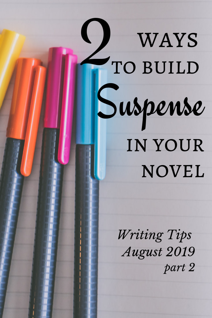 Text reads: 2 ways to build suspense in your novel. writing tips August 2019 part 2. Background is a piece of paper with four highlighters to one side.