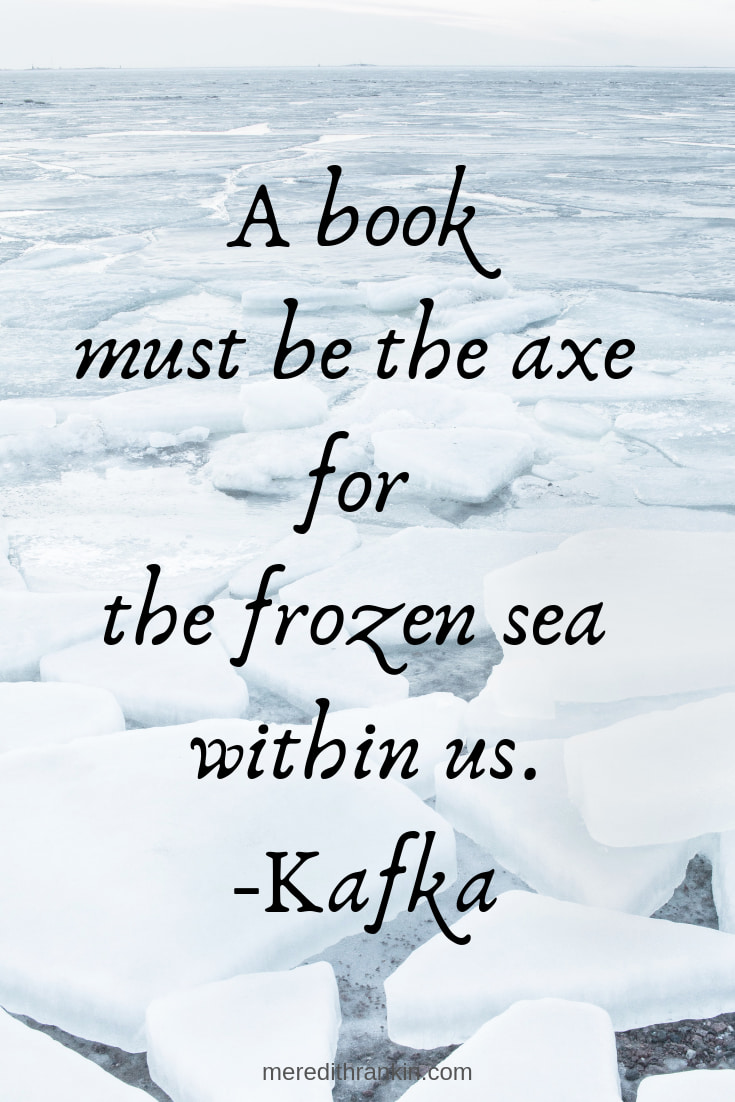 Quotation from Franz Kafka reads, "A book must be the axe for the frozen sea within us." Background shows a frozen lake or ocean.