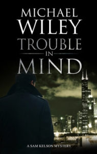 Trouble in Mind by Michael Wiley book cover