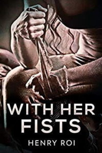 Book Cover of With Her Fists by Henry Roi