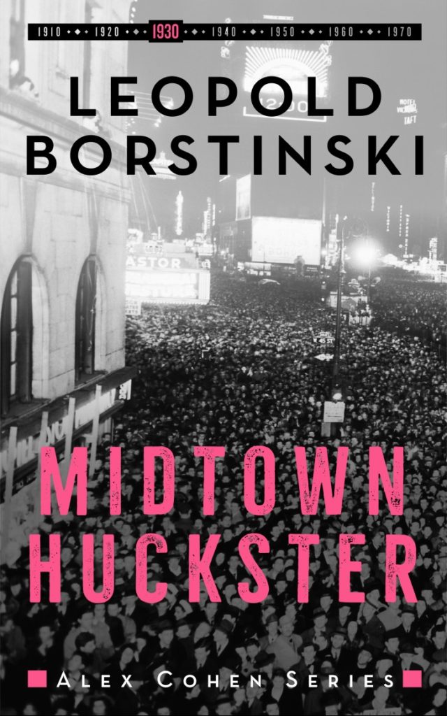 Cover of Midtown Huckster by Leopold Borstinski, number 3 in the Alex Cohen series