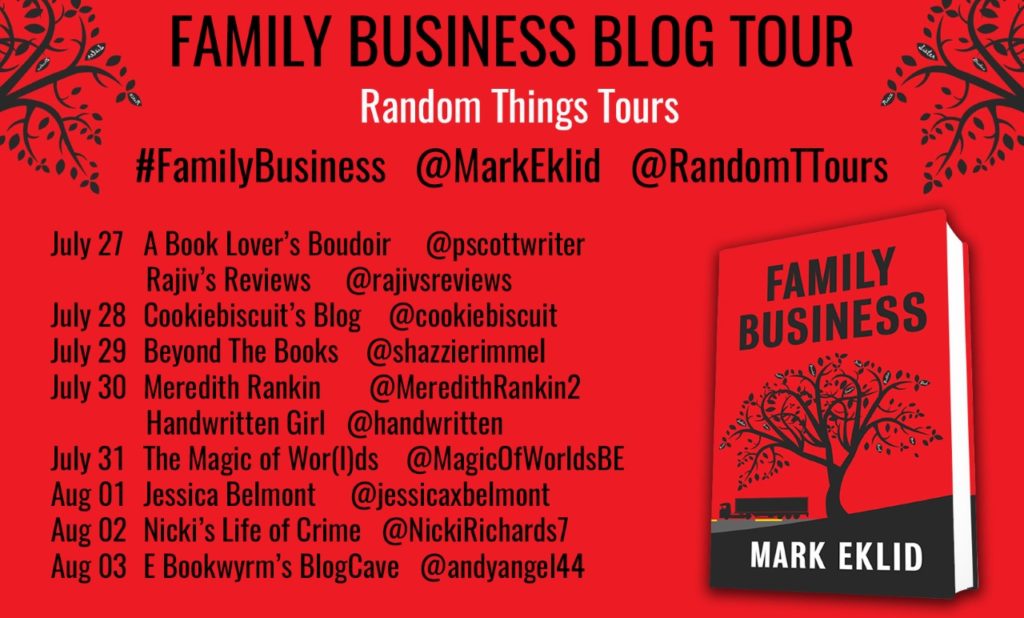 Family Business by Mark Eklid, blog tour Random Things Tours @RandomTTours @MarkEklid